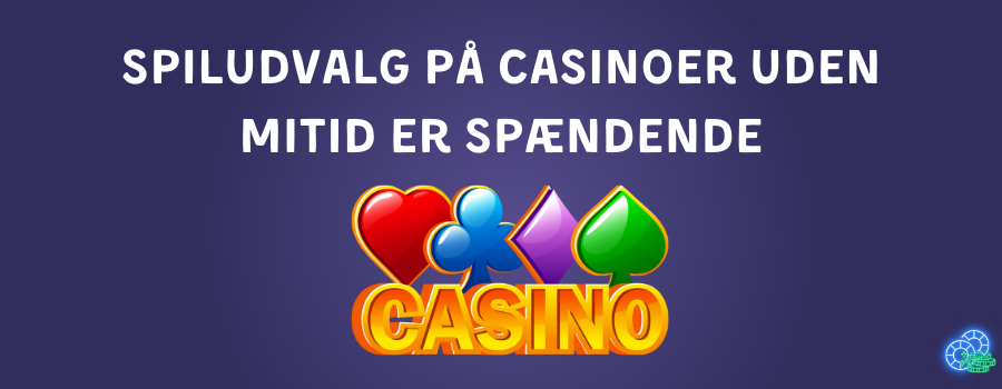 Spiludvalg på casinoer uden MitID er spændende